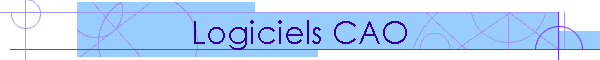 Logiciels CAO