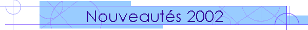 Nouveauts 2002