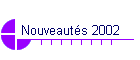 Nouveauts 2002