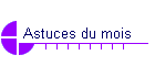 Astuces du mois