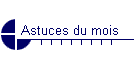 Astuces du mois